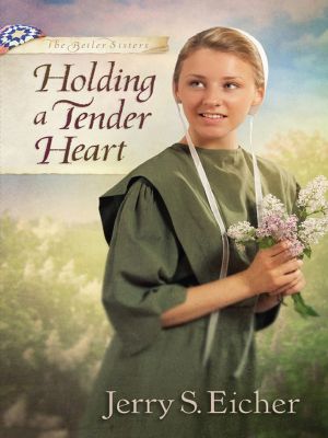 [Beiler Sisters 01] • Holding a Tender Heart